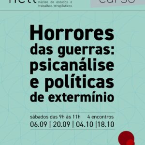Horrores das guerras: psicanálise e políticas de extermínio